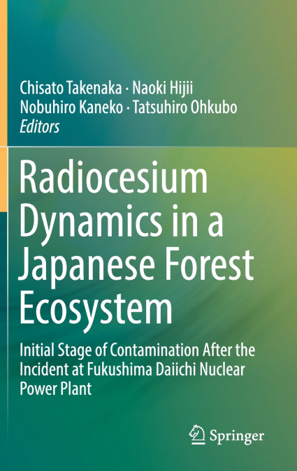 Radiocesium Dynamics in a Japanese Forest Ecosystem