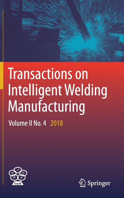 Transactions on Intelligent Welding Manufacturing