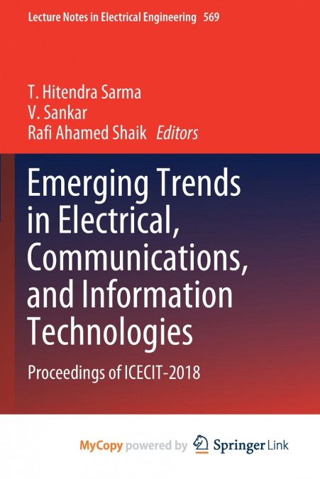 Emerging Trends in Electrical, Communications, and Information Technologies