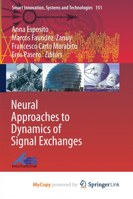 Neural Approaches to Dynamics of Signal Exchanges