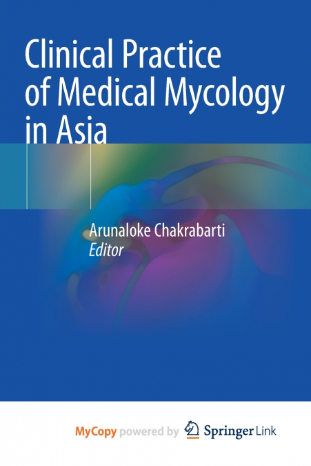Clinical Practice of Medical Mycology in Asia