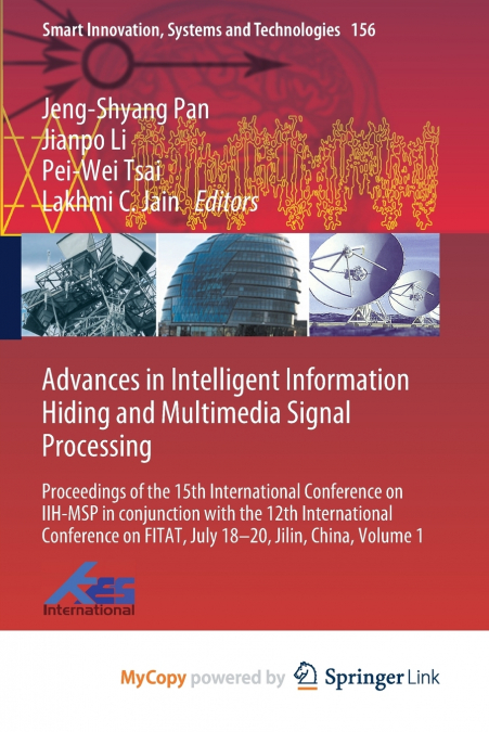Advances in Intelligent Information Hiding and Multimedia Signal Processing