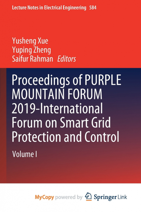 Proceedings of PURPLE MOUNTAIN FORUM 2019-International Forum on Smart Grid Protection and Control