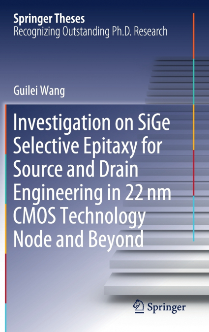 Investigation on SiGe Selective Epitaxy for Source and Drain Engineering in 22 nm CMOS Technology Node and Beyond