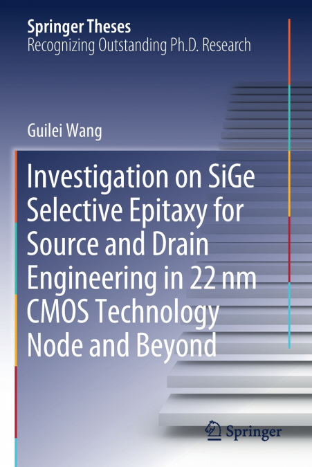 Investigation on SiGe Selective Epitaxy for Source and Drain Engineering in 22 nm CMOS Technology Node and Beyond