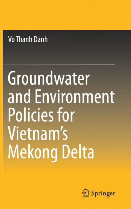 Groundwater and Environment Policies for Vietnam’s Mekong Delta