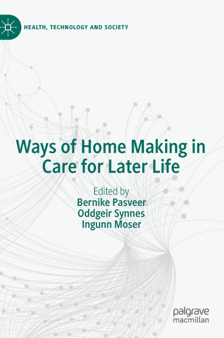 Ways of Home Making in Care for Later Life