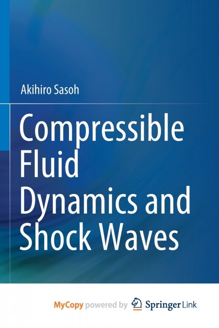 Compressible Fluid Dynamics and Shock Waves