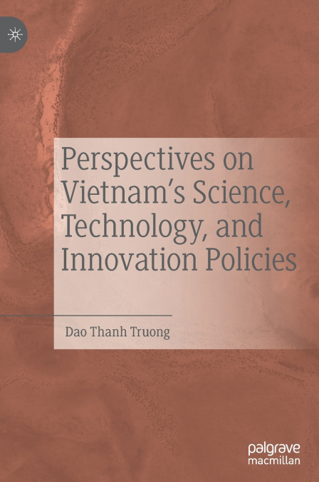 Perspectives on Vietnam’s Science, Technology, and Innovation Policies