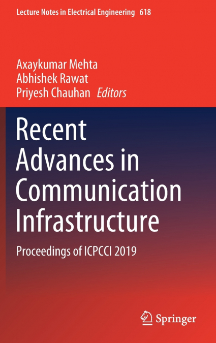 Recent Advances in Communication Infrastructure