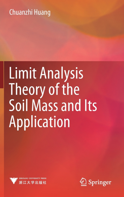 Limit Analysis Theory of the Soil Mass and Its Application