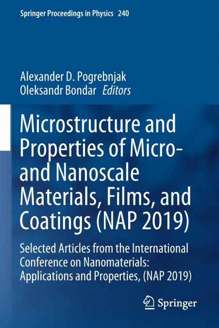 Microstructure and Properties of Micro- and Nanoscale Materials, Films, and Coatings (NAP 2019)