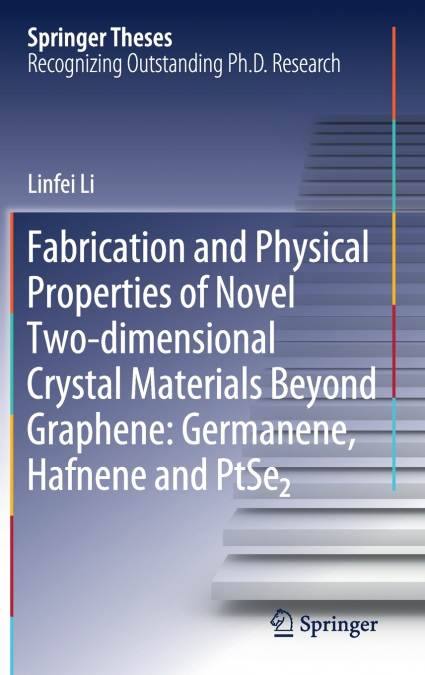 Fabrication and Physical Properties of Novel Two-dimensional Crystal Materials Beyond Graphene