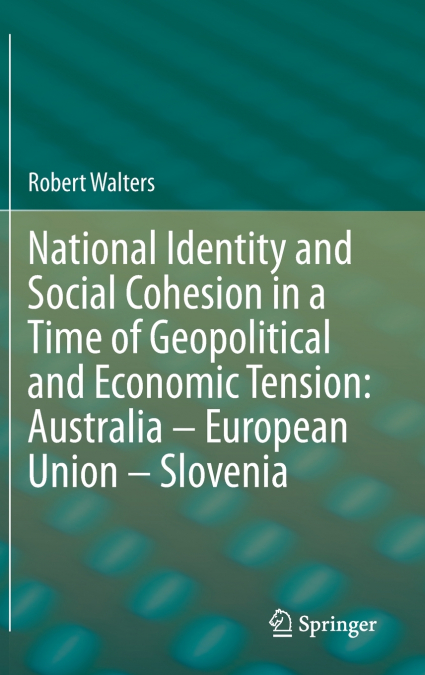 National Identity and Social Cohesion in a Time of Geopolitical and Economic Tension