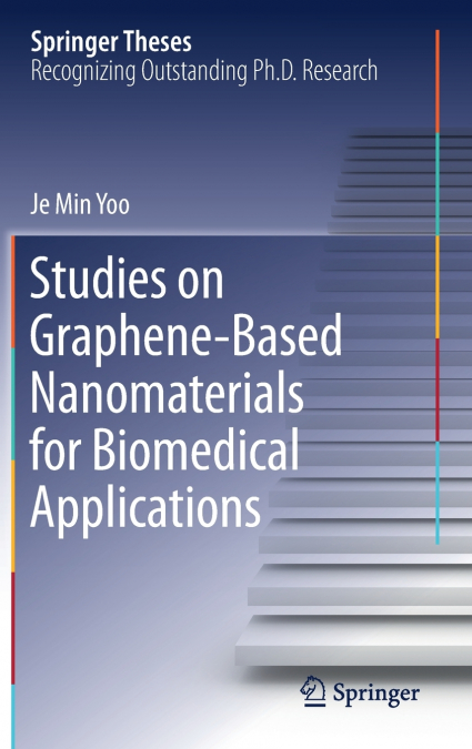 Studies on Graphene-Based Nanomaterials for Biomedical Applications