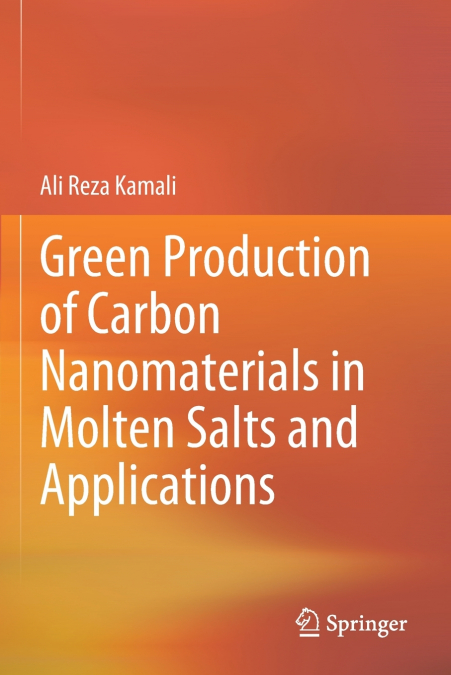 Green Production of Carbon Nanomaterials in Molten Salts and Applications
