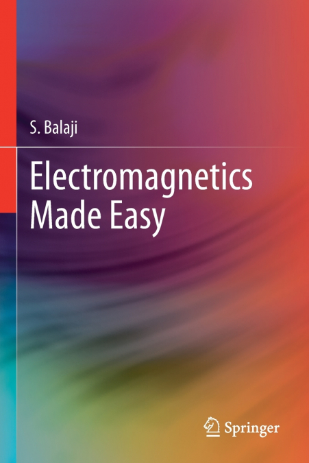 Electromagnetics Made Easy