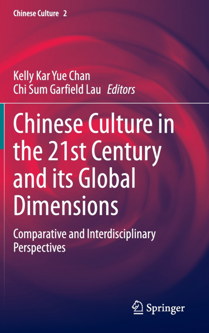 Chinese Culture in the 21st Century and its Global Dimensions