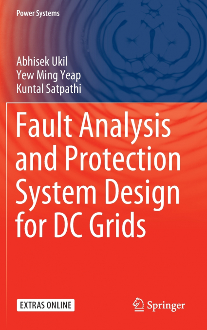 Fault Analysis and Protection System Design for DC Grids