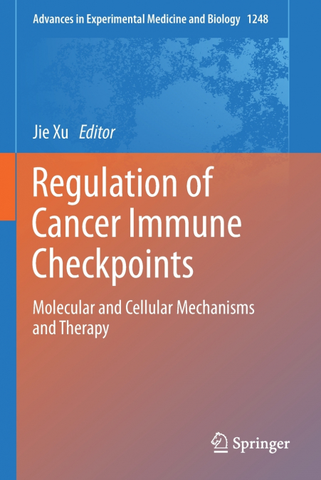 Regulation of Cancer Immune Checkpoints