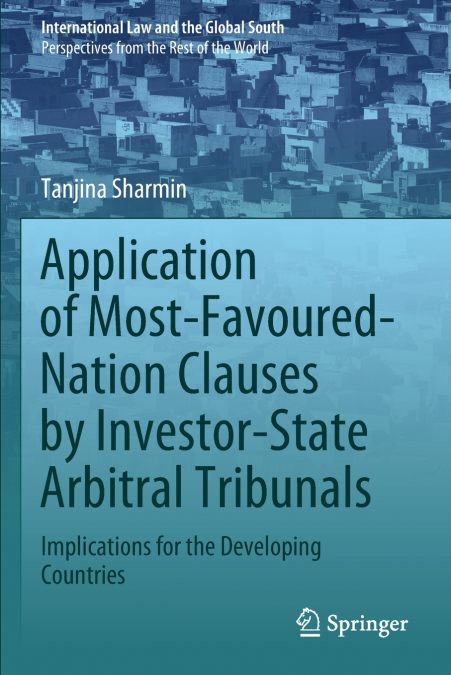 Application of Most-Favoured-Nation Clauses by Investor-State Arbitral Tribunals
