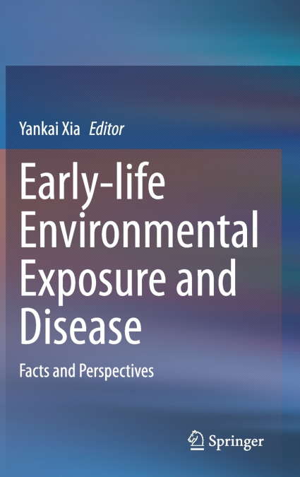 Early-life Environmental Exposure and Disease