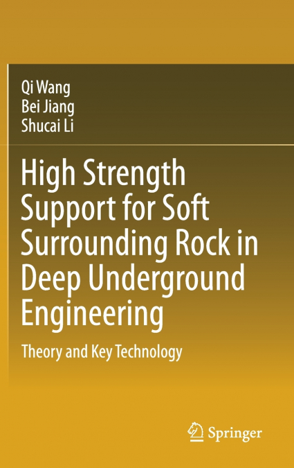 High Strength Support for Soft Surrounding Rock in Deep Underground Engineering