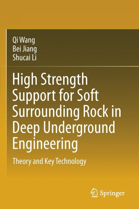 High Strength Support for Soft Surrounding Rock in Deep Underground Engineering