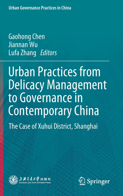 Urban Practices from Delicacy Management to Governance in Contemporary China
