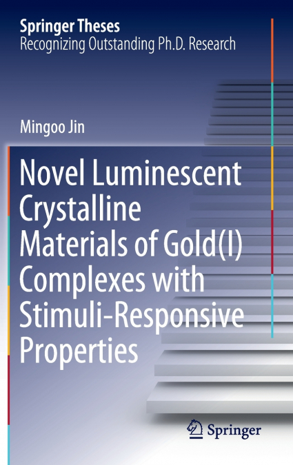 Novel Luminescent Crystalline Materials of Gold(I) Complexes with Stimuli-Responsive Properties