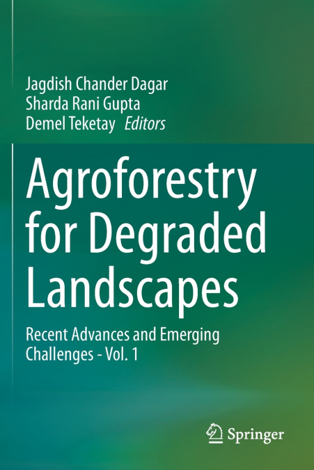 Agroforestry for Degraded Landscapes