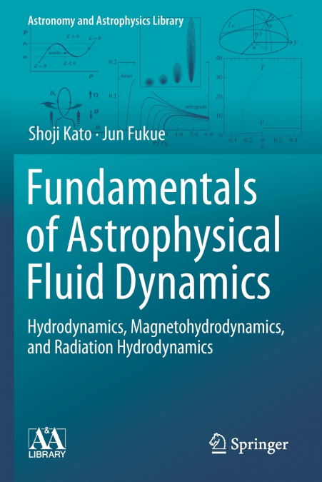 Fundamentals of Astrophysical Fluid Dynamics