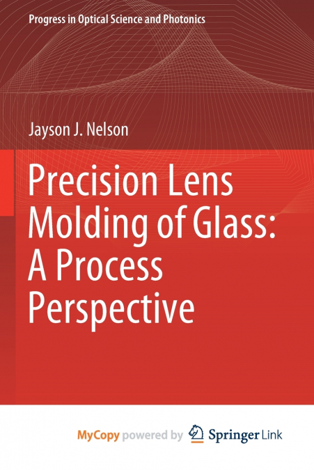 Precision Lens Molding of Glass