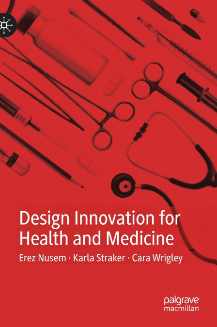 Design Innovation for Health and Medicine