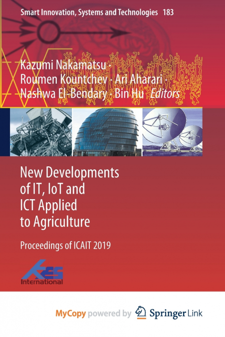 New Developments of IT, IoT and ICT Applied to Agriculture