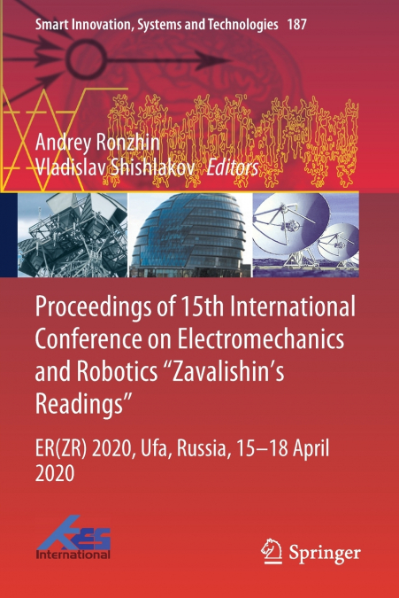 Proceedings of 15th International Conference on Electromechanics and Robotics 'Zavalishin’s Readings'