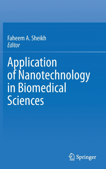 Application of Nanotechnology in Biomedical Sciences