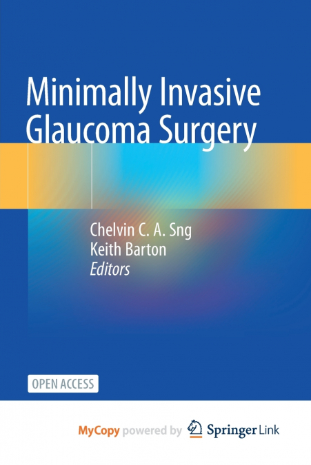 Minimally Invasive Glaucoma Surgery