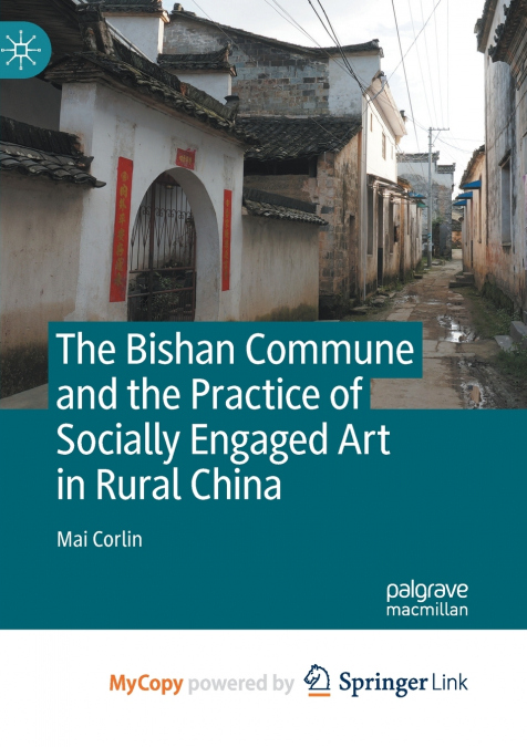 The Bishan Commune and the Practice of Socially Engaged Art in Rural China