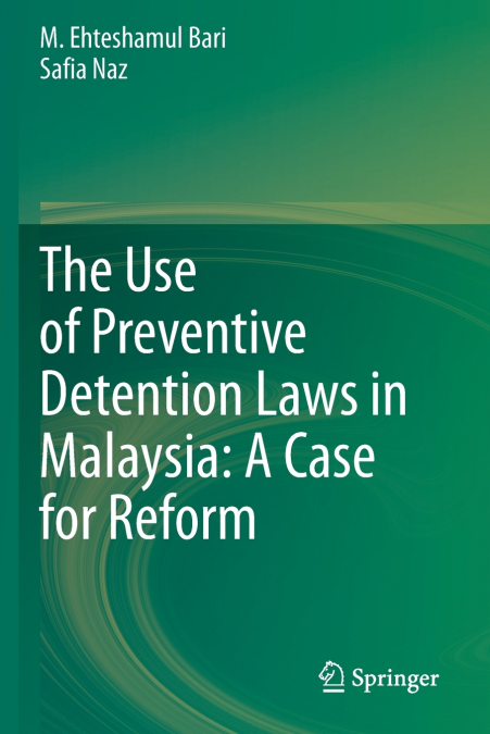 The Use of Preventive Detention Laws in Malaysia