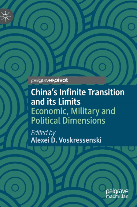 China’s Infinite Transition and its Limits