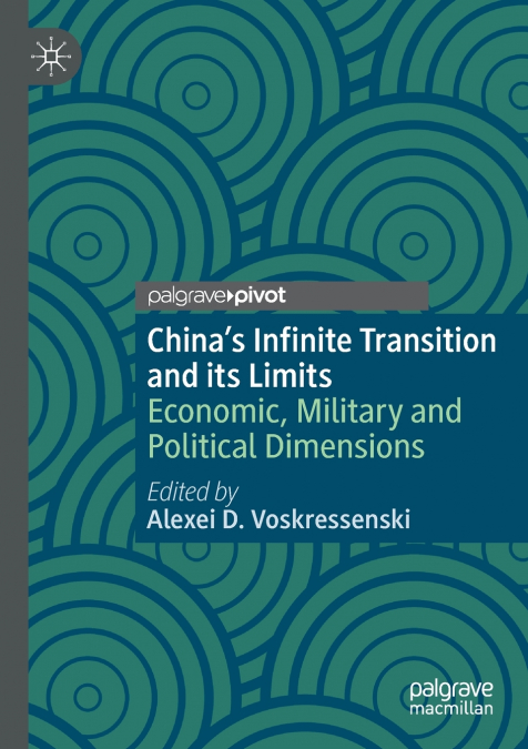 China’s Infinite Transition and its Limits
