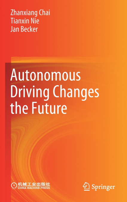 Autonomous Driving Changes the Future