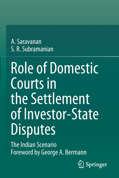 Role of Domestic Courts in the Settlement of Investor-State Disputes