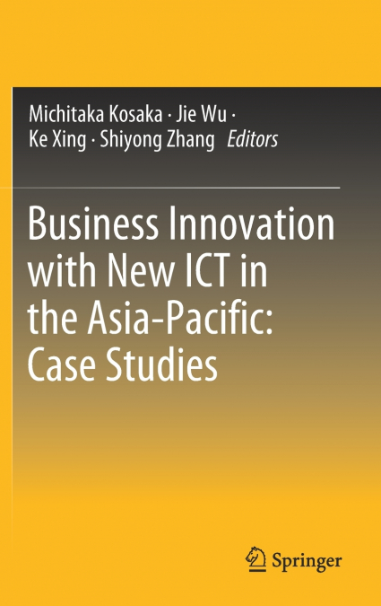 Business Innovation with New ICT in the Asia-Pacific