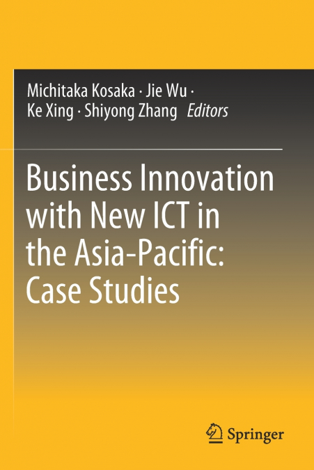 Business Innovation with New ICT in the Asia-Pacific