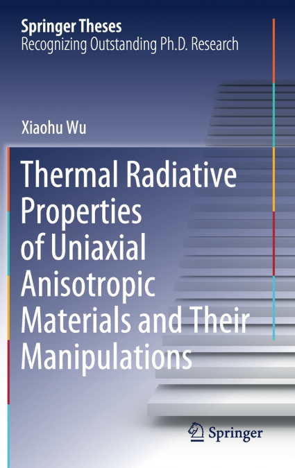 Thermal Radiative Properties of Uniaxial Anisotropic Materials and Their Manipulations