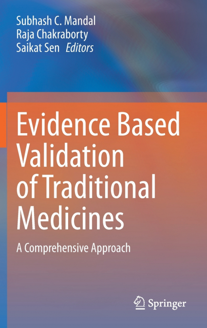 Evidence Based Validation of Traditional Medicines