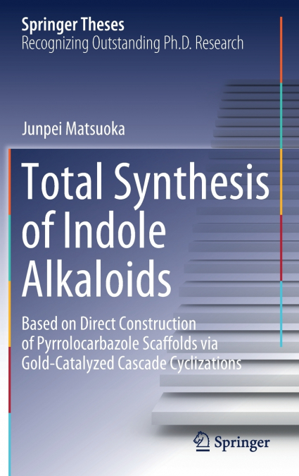 Total Synthesis of Indole Alkaloids