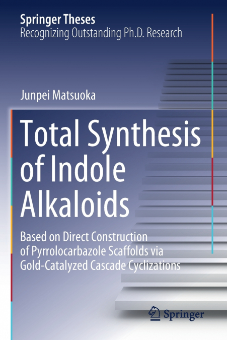 Total Synthesis of Indole Alkaloids